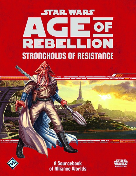 Star Wars: Age of Rebellion: Strongholds of Resistance Star Wars: Age of Rebellion: Strongholds of Resistance